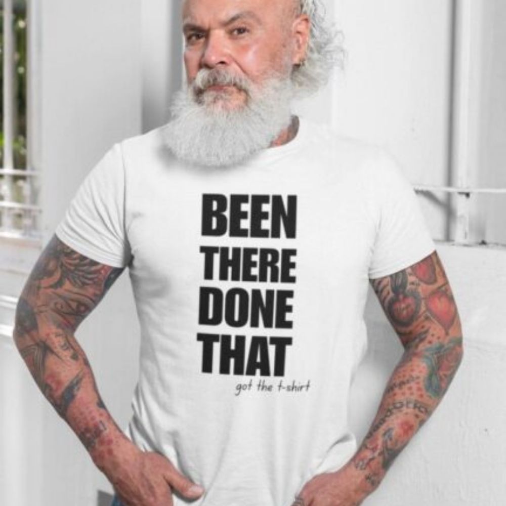 Been There, Done That T-Shirt