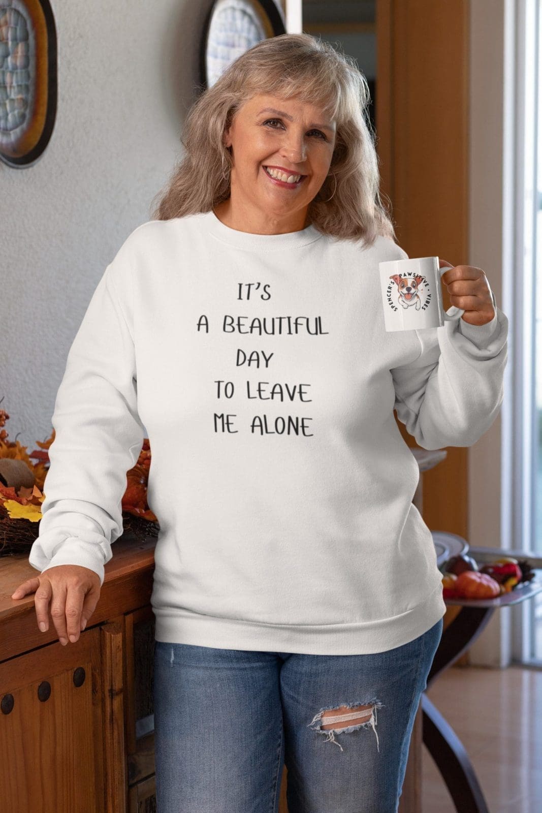 It’s a Beautiful Day to Leave Me Alone Sweatshirt