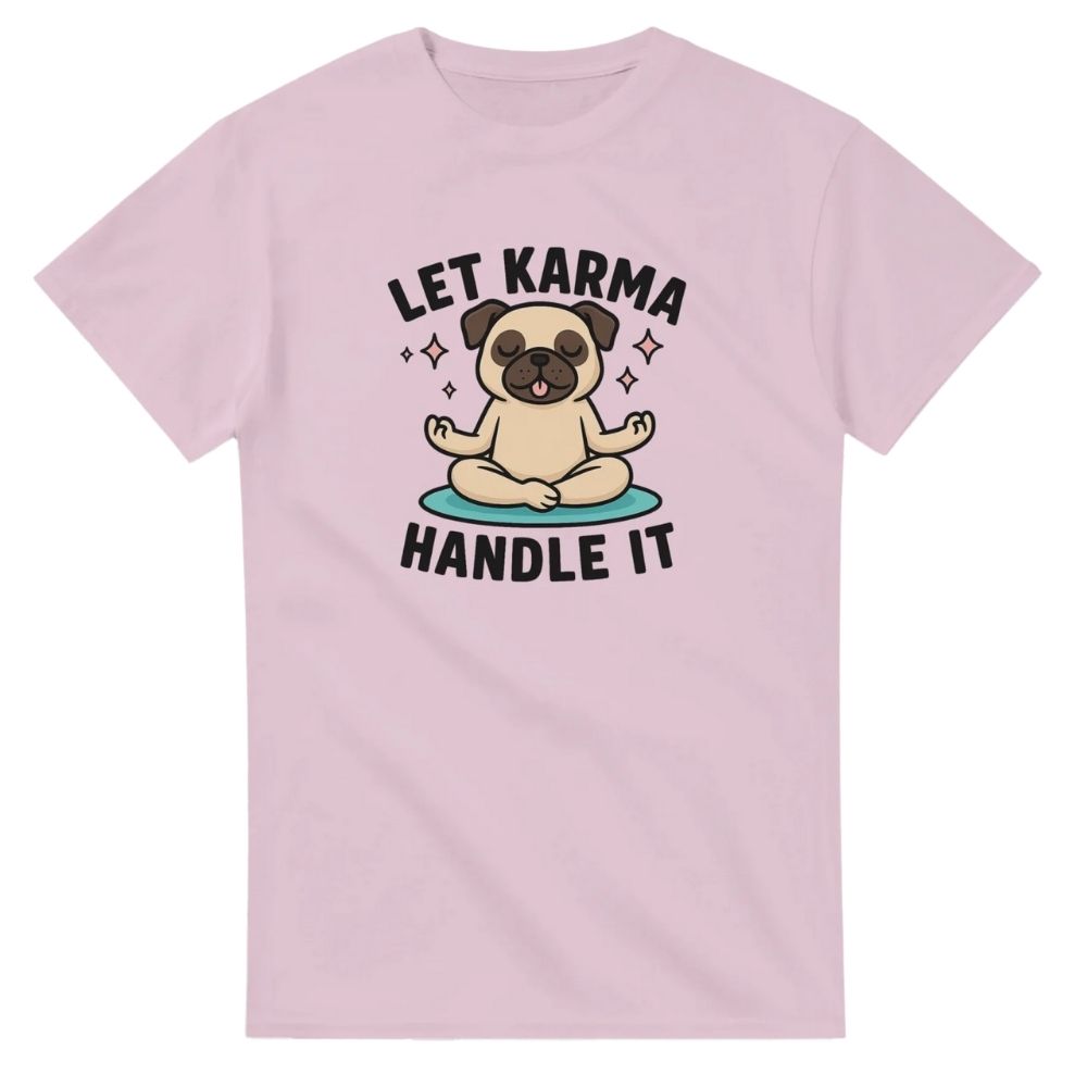 Let Karma Handle It | Pug T-Shirt