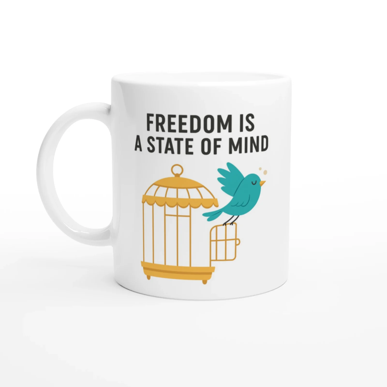 Freedom Is A State Of Mind Mug